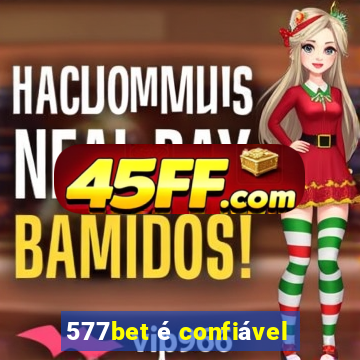 577bet é confiável